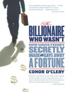 The Billionaire Who Wasn't (eBook): How Chuck Feeney Made and Gave Away A Fortune without Anyone Knowing